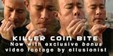 Killer Coin Bite Magic Trick >> Bite a Quarter in Half as Performed by David Blaine on National TV Street Magic Special >> by Ellusionist