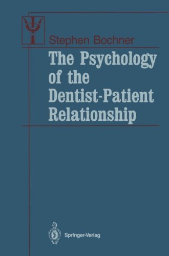 The Psychology of the Dentist-Patient Relationship (Contributions to Psychology and Medicine)