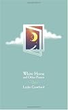 White Horse and Other Poems