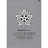 ＢＩＧＢＡＮＧ ＰＲＥＳＥＮＴＳ “ＬＯＶＥ＆ＨＯＰＥ ＴＯＵＲ ２０１１”（初回限定盤） [DVD]