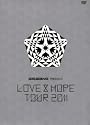 ＢＩＧＢＡＮＧ ＰＲＥＳＥＮＴＳ &ldquo;ＬＯＶＥ＆ＨＯＰＥ ＴＯＵＲ ２０１１&rdquo;（初回限定盤） [DVD]