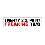 Twenty Six Point Freaking Two - 26.2 Marathon - Window Bumper Sticker