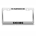 I'D Rather Be Skiing Metal license plate frame Tag Holder