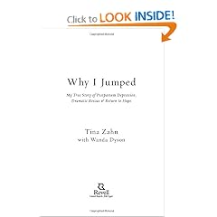 Why I Jumped: My True Story of Postpartum Depression, Dramatic Rescue & Return to Hope