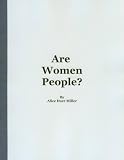 ARE WOMEN PEOPLE?