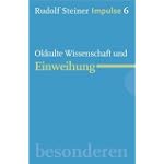 #9: Okkulte Wissenschaft und Einweihung: Werde&hellip;