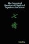 Conceptual Structure of Emotional Experience in Chinese