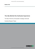 The Idea Behind the Starbucks Experience