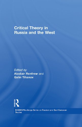 Critical Theory in Russia and the West (BASEES/Routledge Series on Russian and East European Studies)