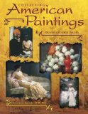 Collecting American Paintings: Identification & Value (Identification & Values (Collector Books))