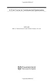 A First Course in Combinatorial Optimization (Cambridge Texts in Applied Mathematics)