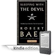 Sleeping with the Devil: How Washington Sold Our Soul for Saudi Crude