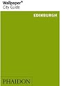 Edinburgh ("Wallpaper*" City Guides)