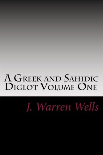 A Greek and Sahidic Diglot Volume One