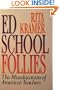 Ed School Follies: The Miseducation of America's Teachers