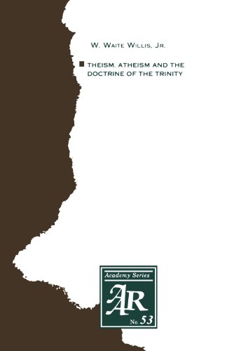 Theism, Atheism and the Doctrine of the Trinity: The Trinitarian Theologies of Karl Barth and JÃ¼rgen Moltmann in Response to Protest Atheism (AAR Academy Series)