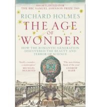 Image of The Age of Wonder: How the Romantic Generation Discovered the Beauty and Terror of Science (Import)
