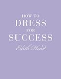 How to dress for success