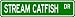 STREAM CATFISH Street Sign ~ Fishing ~ Great Fish Sign for your Lodge, Gameroom, Basement, Garage, Barn