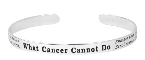 Sterling Silver  “What Cancer Cannot Do” Cuff Bracelet