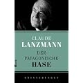 Der patagonische Hase: Erinnerungen