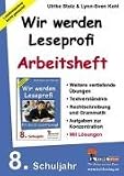 Wir werden Leseprofi: 8. Schuljahr, Arbeitsheft