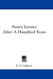Sierra Leone: After A Hundred Years