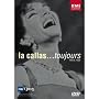 Maria Callas - La Callas... Toujours