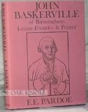 John Baskerville of Birmingham: Letter-founder and printer