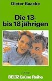 Produkt-Bild: Die Dreizehn- bis Achtzehnj&auml;hrigen. Einf&uuml;hrung in Probleme des Jugendalters