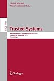 Trusted systems : 4th International Conference, INTRUST 2012, December 17-18 2012 : proceedings