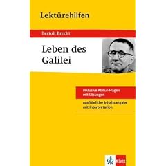 Lekt�rehilfen Leben des Galilei. Ausf�hrliche Inhaltsangabe und Interpretation. Materialien: Inklusive Abitur-Fragen mit L�sungen