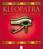 Kleopatra: Die letzte K�nigin �gyptens - Ad�le Geras