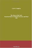The Story of the Soil; from the Basis of Absolute Science and Real Life