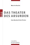 Das Theater des Absurden: Von Beckett bis Pinter - Martin Esslin