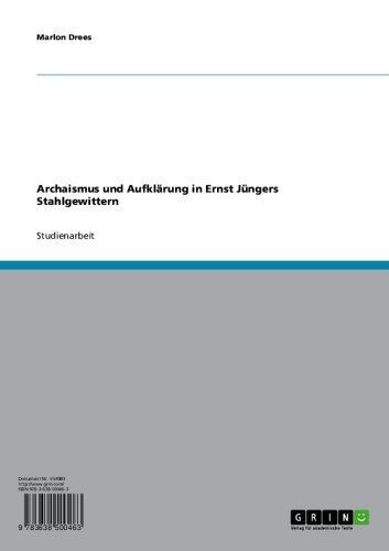 Archaismus und Aufklärung in Ernst Jüngers Stahlgewittern (German Edition)