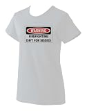 WARNING FIREFIGHTING ISN'T FOR SISSIES Ladies T-Shirt (Various Colors Avail)