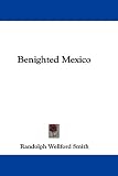  : Benighted Mexico