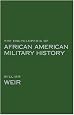 The Encyclopedia of African American Military History
