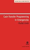 Cash-transfer Programming in Emergencies (Oxfam Skills and Practice)