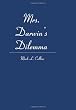 Mrs. Darwin's Dilemma
