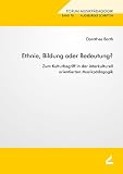 Ethnie, Bildung oder Bedeutung?: Zum Kulturbegriff in der interkulturell orientierten Musikpädagogik