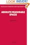 Absolute Measurable Spaces (Encyclopedia of Mathematics and its Applications)