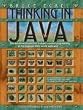 Thinking in Java: The definitive introduction to object-oriented programming in the language of the world wide web