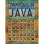 Thinking in Java: The definitive introduction to object-oriented programming in the language of the world wide web