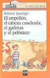 El empollon, el cabeza cuadrada, el gafotas y el pelmazo / The Nerd, the Square Head, the Four Eyes and the Bore (El Barco De Vapor: Serie Naranja / the Steamboat: Orange Series)