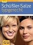Sch��ler-Salze typgerecht (GU Ratgeber Gesundheit)