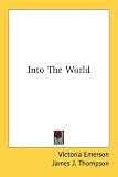 Into the World