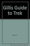 The Gillis guide to trek