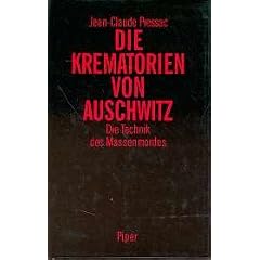 Die Krematorien von Auschwitz. Die Technik des Massenmordes.